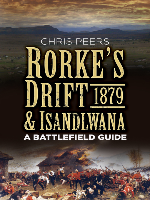 Title details for Rorke's Drift and Isandlwana 1879 by Chris Peers - Available